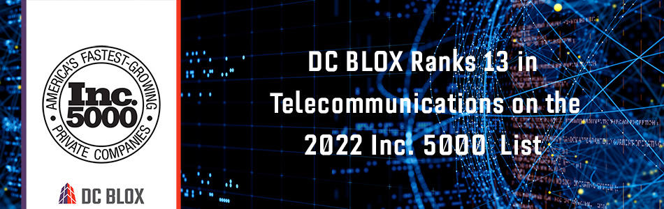 Inc. 5000 Ranks DC BLOX as One of the Fastest-Growing Private