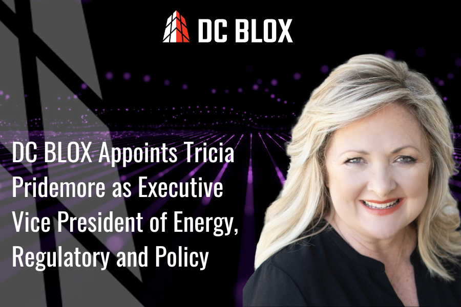 DC BLOX Appoints Tricia Pridemore as Executive Vice President of Energy, Regulatory and Policy
