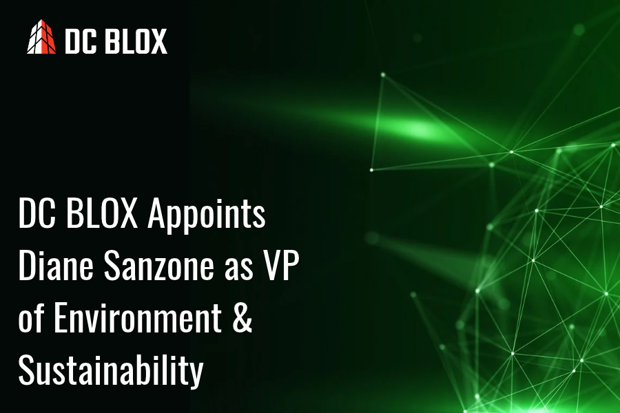 DC BLOX Elevates Sustainable Infrastructure Strategy with Appointment of Diane Sanzone as Vice President of Environment and Sustainability