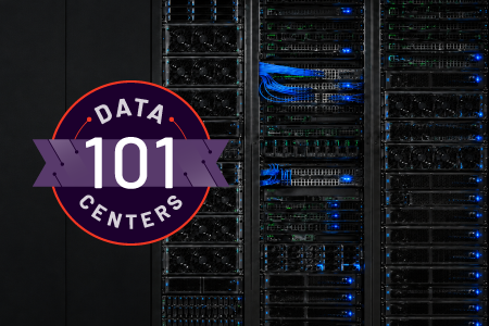 Data Centers 101: What Is a Data Center?