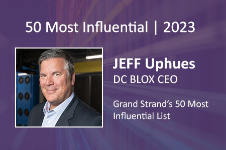 Jeff Uphues Grand Strand's 50 Most Influential List