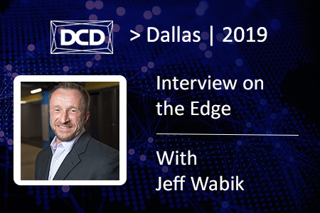 Jeff Wabik at DCD > Dallas | 2019
